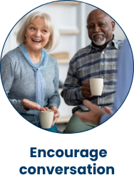 Encourage conversation